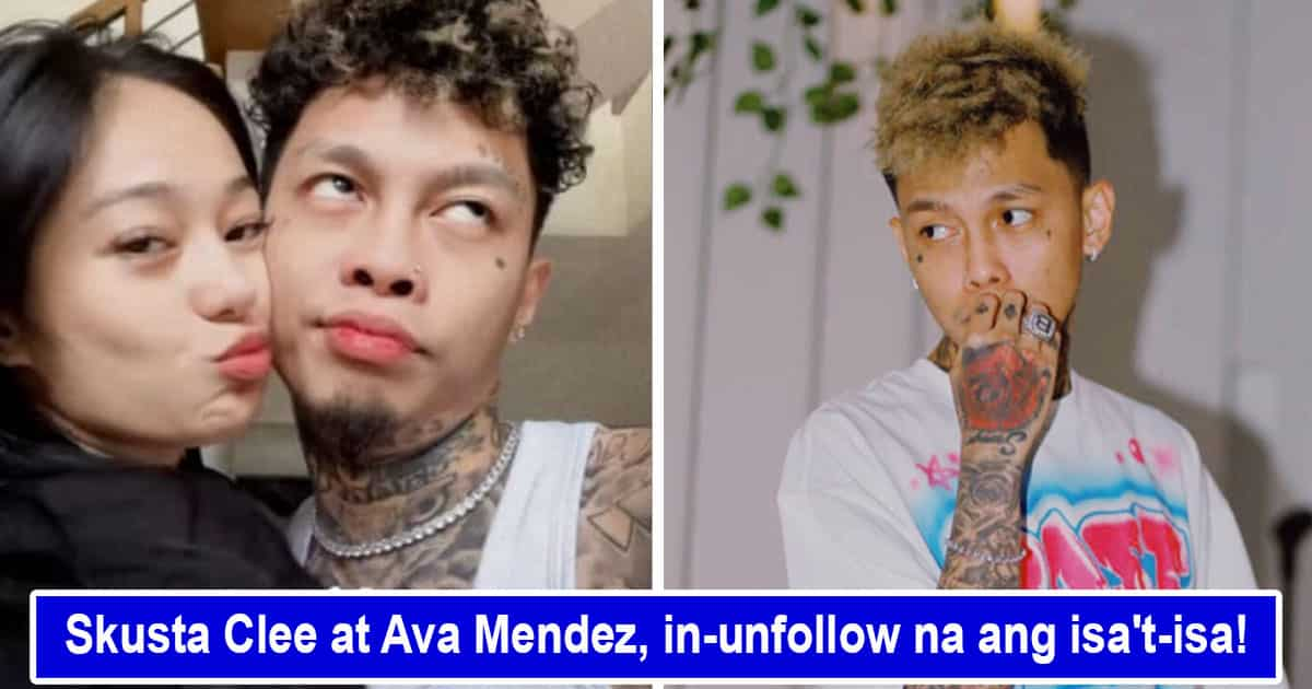 Skusta Clee at Ava Mendez, in-unfollow na ang isa't-isa sa IG - KAMI.COM.PH