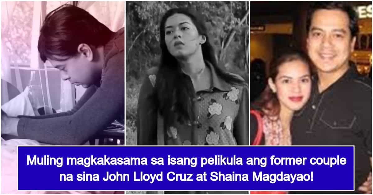 John Lloyd Cruz Pairs Up With Ex Gf Shaina Magdayao For His Movie Comeback Kami Ph