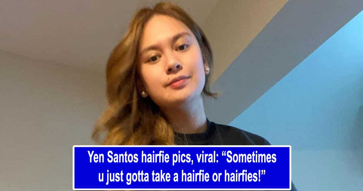 Yen Santos Hairfie Pics Viral “sometimes You Just Gotta Take A Hairfie Or Hairfies” Kami Ph