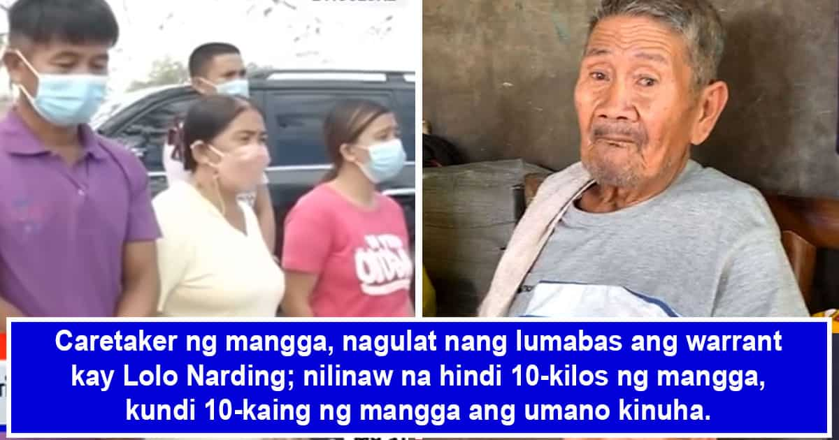 Caretaker ng mangga, nagulat nang lumabas ang warrant kay lolo; nilinaw ...