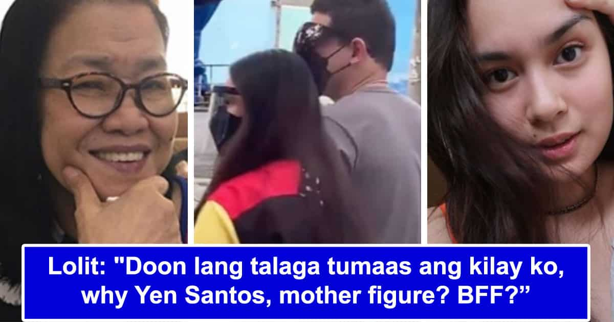 Lolit Solis, tumaas ang kilay, tinatanong kung bakit si Yen Santos ...