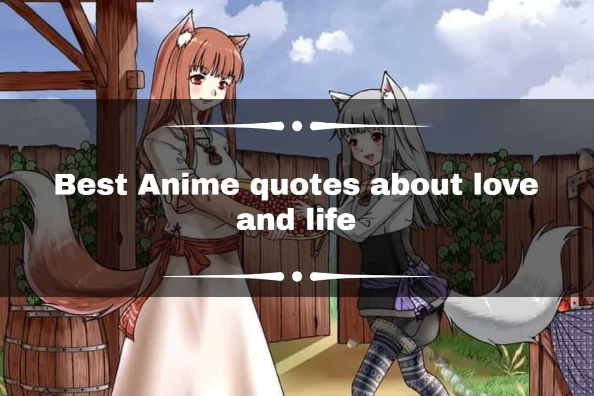 65+ Best Anime quotes about love and life of all time (updated) -  KAMI.COM.PH